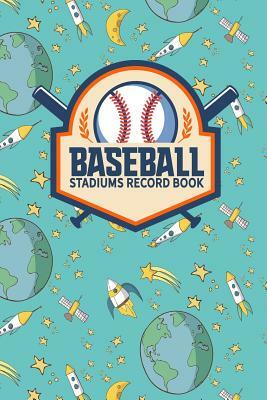 Baseball Stadiums Record Book by Rogue Plus Publishing