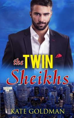 The Twin Sheikhs by Kate Goldman