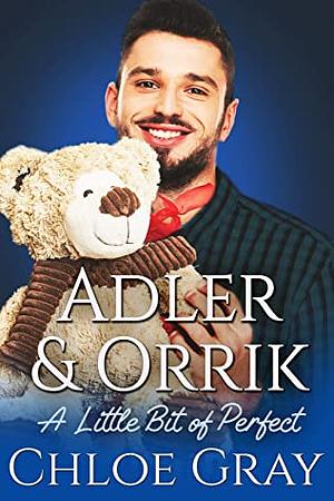 Adler and Orrick by Chloe Gray, C.W. Gray