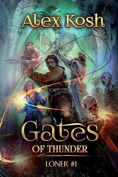 Gates of Thunder by Zachary Lorang, Alex Kosh