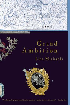 Grand Ambition by Lisa Michaels