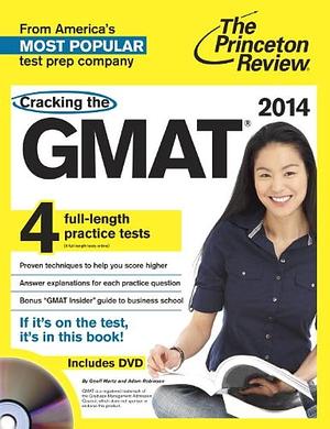 Cracking the GMAT 2014 by Princeton Review (Firm), Geoff Martz, Adam Robinson