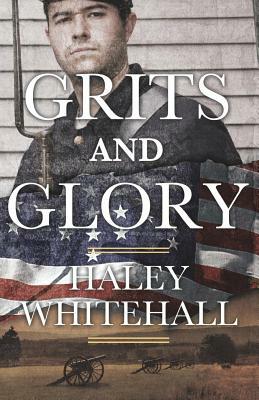 Grits and Glory by Haley Whitehall