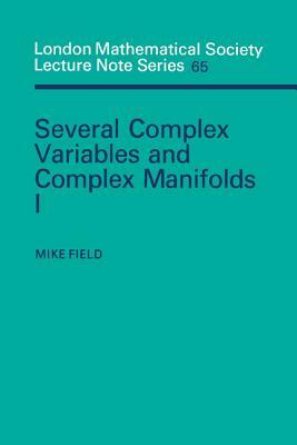 Several Complex Variables and Complex Manifolds I by Mike Field