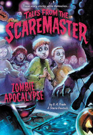 Zombie Apocalypse by Stacia Deutsch, B.A. Frade