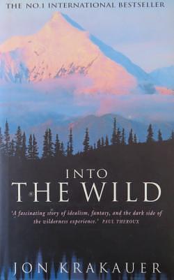 Into The Wild by Jon Krakauer