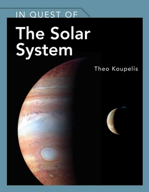 In Quest of the Solar System by Theo Koupelis