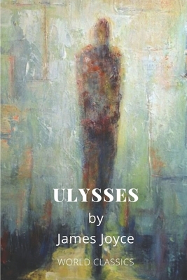 Ulysses by James Joyce by James Joyce