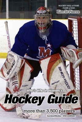 Who's Who in Women's Hockey Guide 2021 by Richard Scott