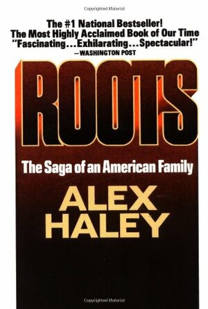 Roots: The Saga of an American Family by Alex Haley