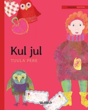 Kul jul: Swedish Edition of Christmas Switcheroo by Tuula Pere