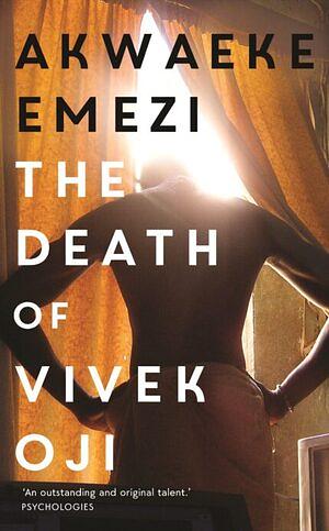 The Death of Vivek Oji by Akwaeke Emezi