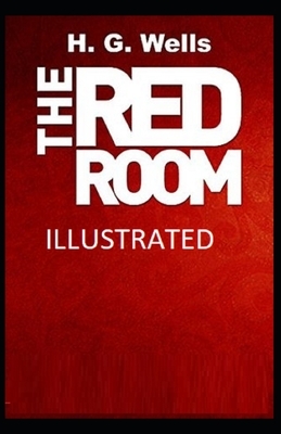 The Red Room Illustrated by H.G. Wells