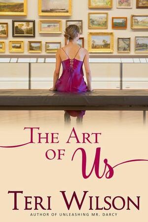 The Art of Us by Teri Wilson