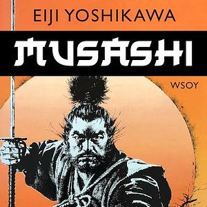 Musashi by Eiji Yoshikawa