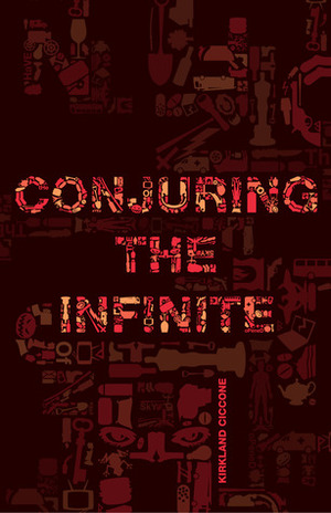 Conjuring the Infinite by Kirkland Ciccone
