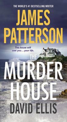 The Murder House by David Ellis, James Patterson