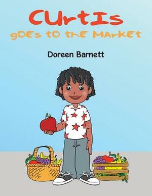 Curtis Goes to the Market by Doreen Barnett