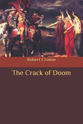 The Crack of Doom by Robert Cromie