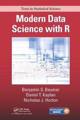 Modern Data Science with R by Benjamin S. Baumer, Daniel T. Kaplan, Nicholas J. Horton