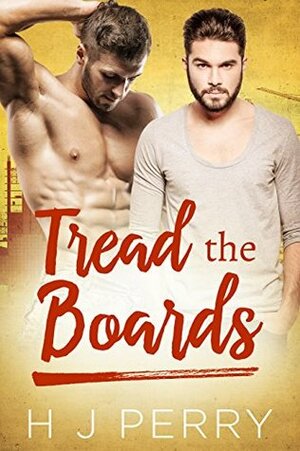 Tread the Boards by H J Perry