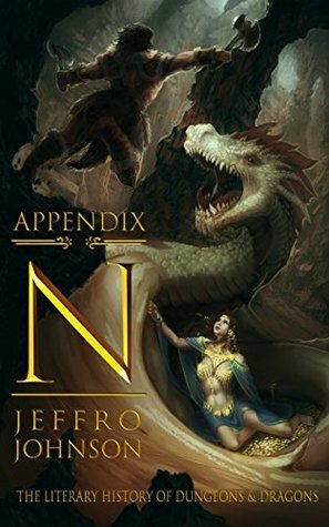 Appendix N: The Literary History of Dungeons & Dragons by Jeffro Johnson