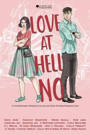 Love at Hell No: An Enemies to Lovers Romance Collection by Sofia Aves