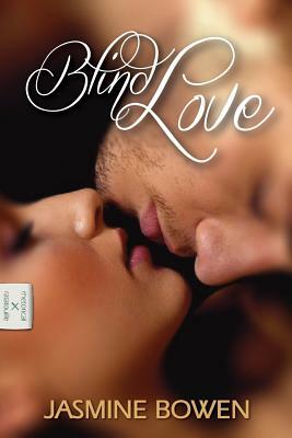 Blind Love by Jasmine Bowen