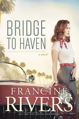 Bridge to Haven by Francine Rivers