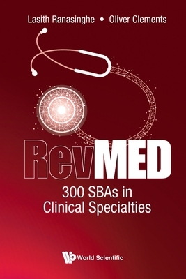 Revmed 300 Sbas in Clinical Specialties by Oliver Clements, Lasith Ranasinghe