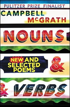 Nouns & Verbs by Campbell McGrath