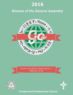 2016 Minutes of the General Assembly Cumberland Presbyterian Church by Elizabeth Vaughn, Office Of the General Assembly