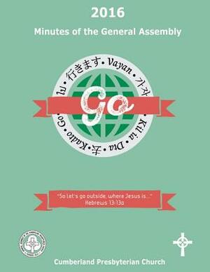 2016 Minutes of the General Assembly Cumberland Presbyterian Church by Elizabeth Vaughn, Office Of the General Assembly