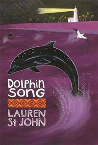 Dolphin Song by Lauren St John