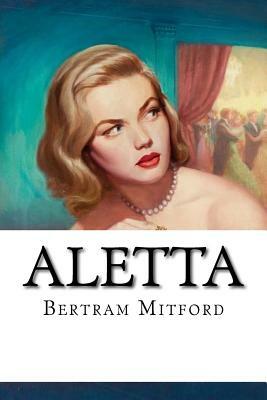 Aletta by Bertram Mitford