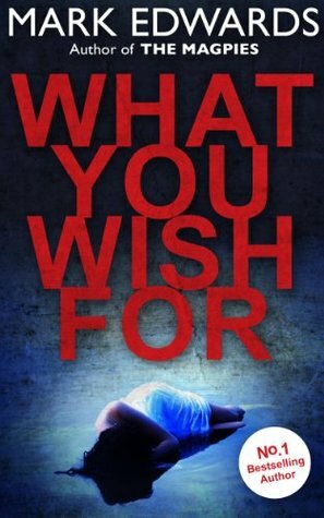 What You Wish For by Mark Edwards