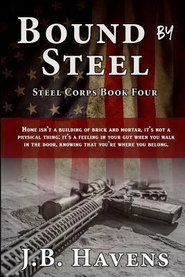 Bound by Steel by J. B. Havens