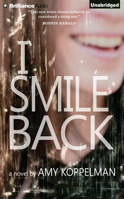 I Smile Back by Amy Koppelman