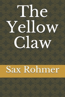 The Yellow Claw by Sax Rohmer