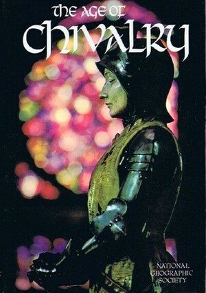 Age of Chivalry (Story of Man Library) by National Geographic