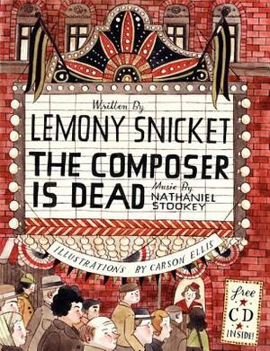 The Composer Is Dead [With CD (Audio)] by Lemony Snicket