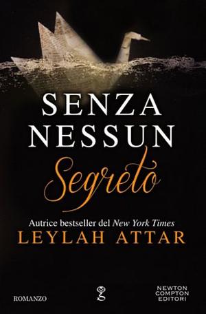 Senza nessun segreto by Leylah Attar