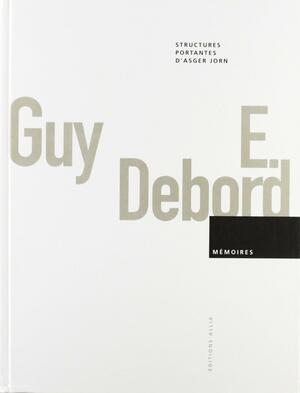 Mémoires : Structures portantes d'Asger Jorn suivi de Origine des détournements by Guy Debord, Asger Jorn
