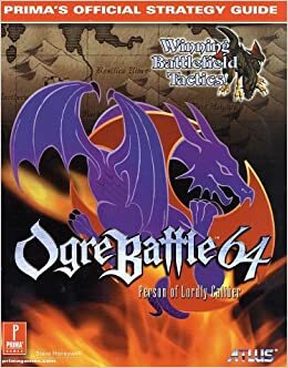 Ogre Battle 64: Person of Lordly Caliber: Prima's Official Strategy Guide by Steve Honeywell