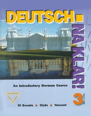 Deutsch: An Introductory German Course by Jacqueline Vansant, Monica D. Clyde, Robert Di Donato