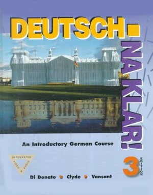 Deutsch: An Introductory German Course by Monica D. Clyde, Robert Di Donato, Jacqueline Vansant