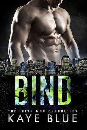 Bind by Kaye Blue