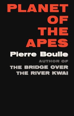 Planet of the Apes by Pierre Boulle