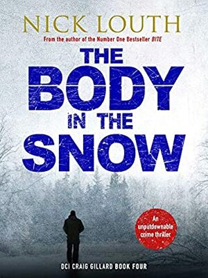 The Body in the Snow by Nick Louth