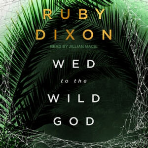 Wed to the Wild God by Ruby Dixon